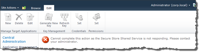 Cannot complete this action as the Secure Store Shared Service is not responding. Please contact your administrator.